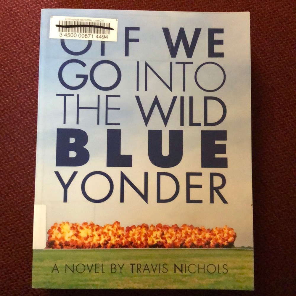 Softcover book novel “Off We Go Into the Wild Blue Yonder” by Travis Nichols